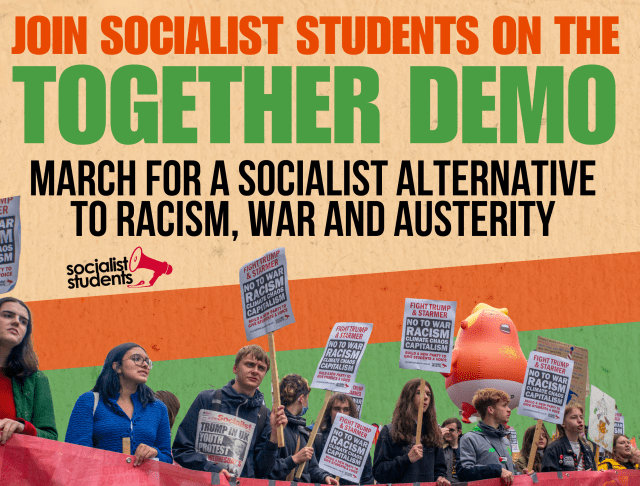 Join Socialist Students on the Together&nbsp;demo